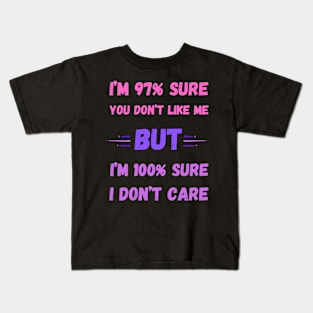 I'm 100% Sure Kids T-Shirt